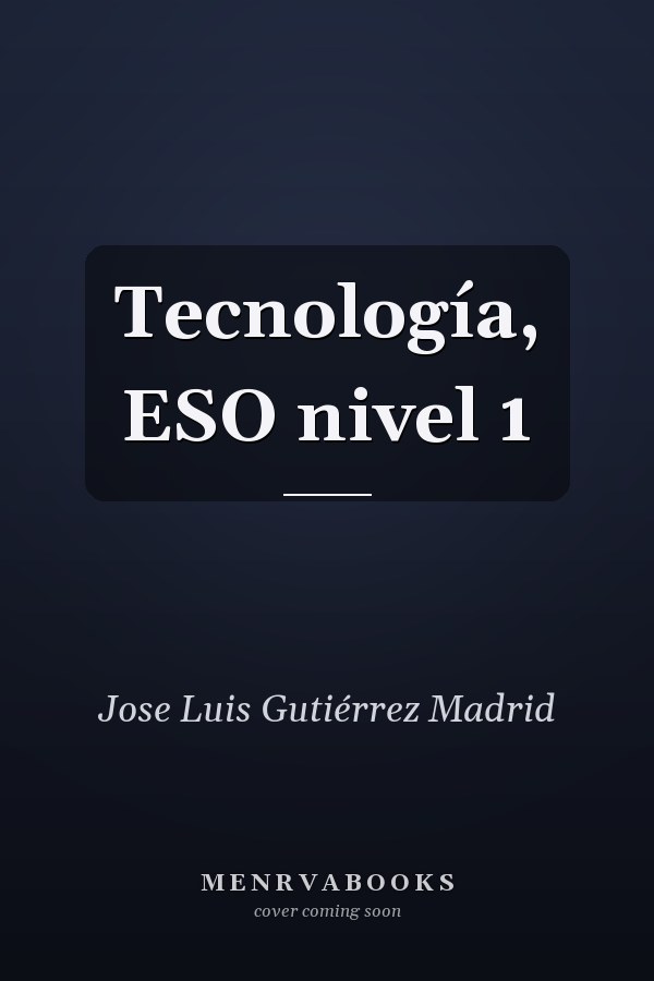 Tecnología, ESO nivel 1