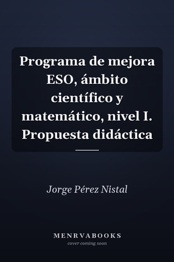 Programa de mejora ESO, ámbito científico y matemático, nivel I. Propuesta didáctica