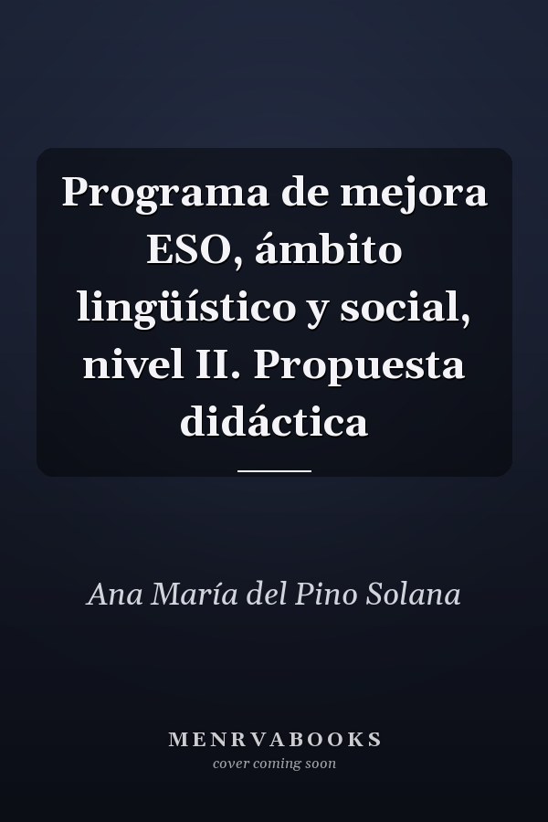 Programa de mejora ESO, ámbito lingüístico y social, nivel II. Propuesta didáctica