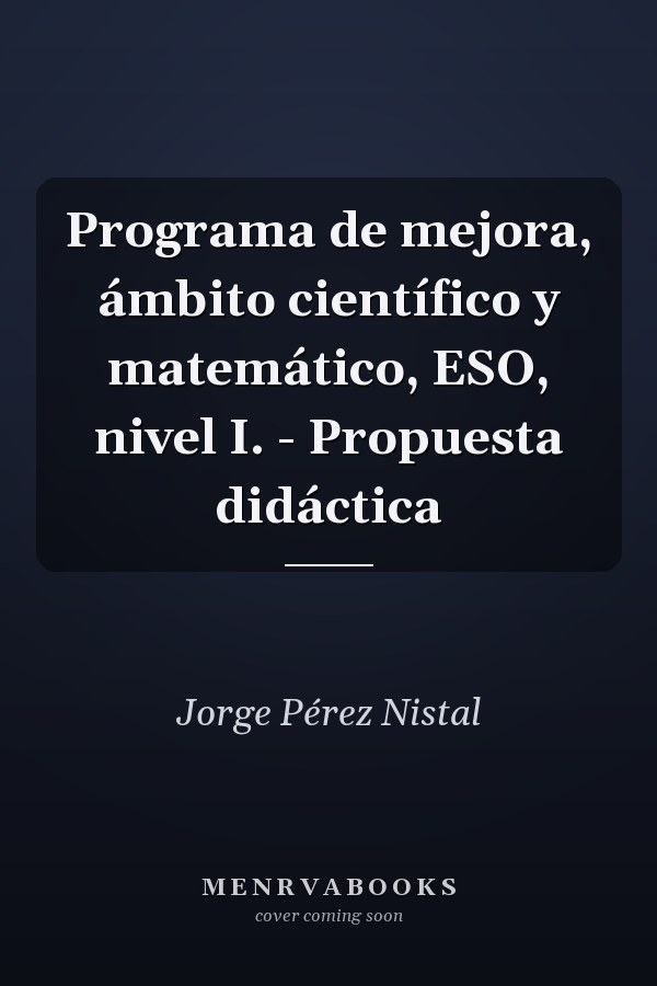 Programa de mejora, ámbito científico y matemático, ESO, nivel I. - Propuesta didáctica