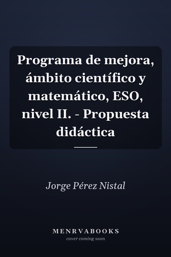 Programa de mejora, ámbito científico y matemático, ESO, nivel II. - Propuesta didáctica