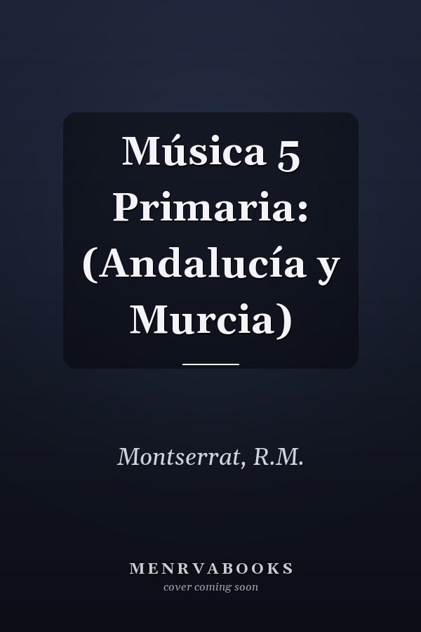 Música 5 Primaria: (Andalucía y Murcia)