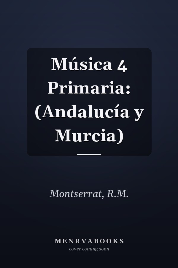 Música 4 Primaria: (Andalucía y Murcia)