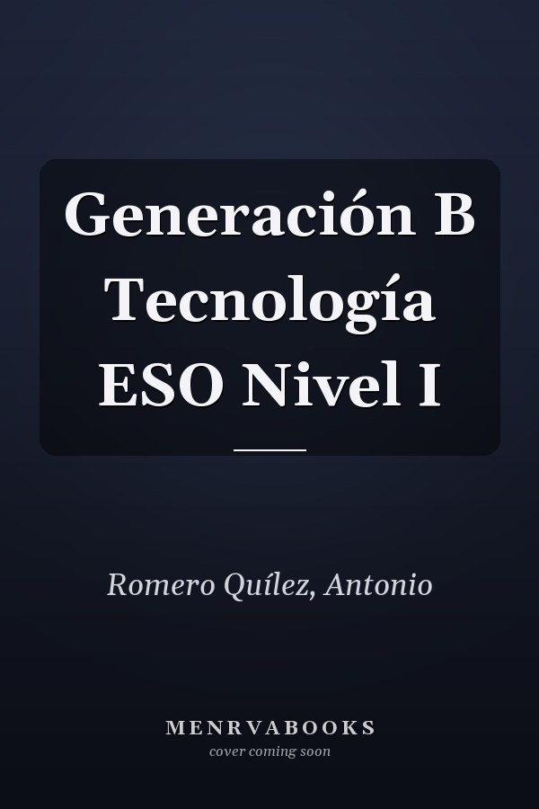 Generación B Tecnología ESO Nivel I