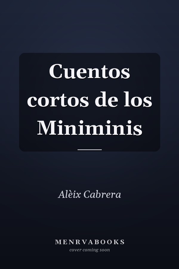 Cuentos cortos de los Miniminis