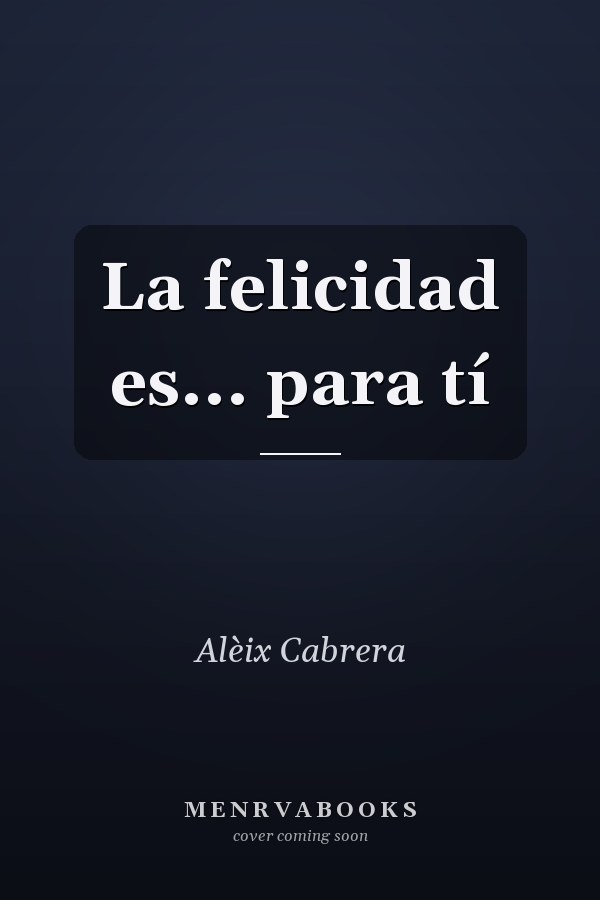 La felicidad es... para tí