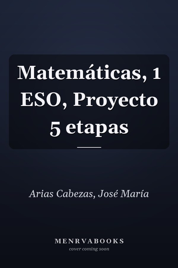 Matemáticas, 1 ESO, Proyecto 5 etapas