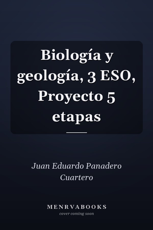 Biología y geología, 3 ESO, Proyecto 5 etapas