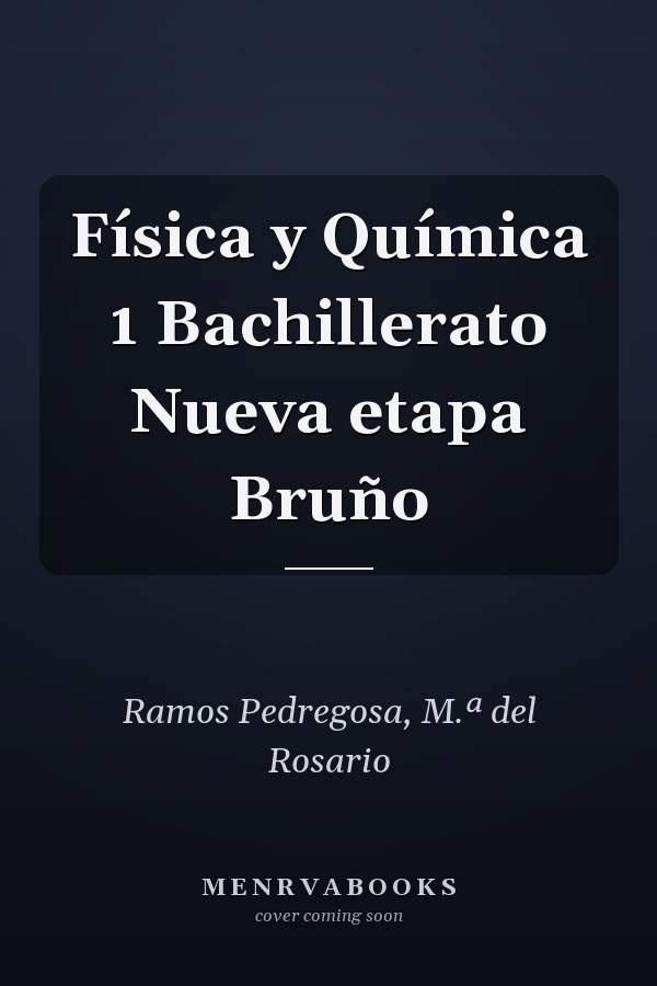 Física y Química 1 Bachillerato Nueva etapa Bruño