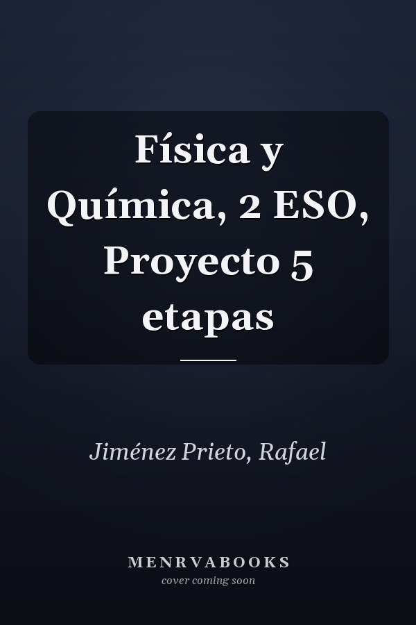 Física y Química, 2 ESO, Proyecto 5 etapas
