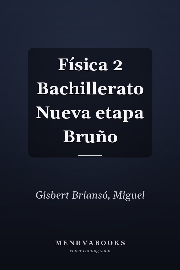 Física 2 Bachillerato Nueva etapa Bruño