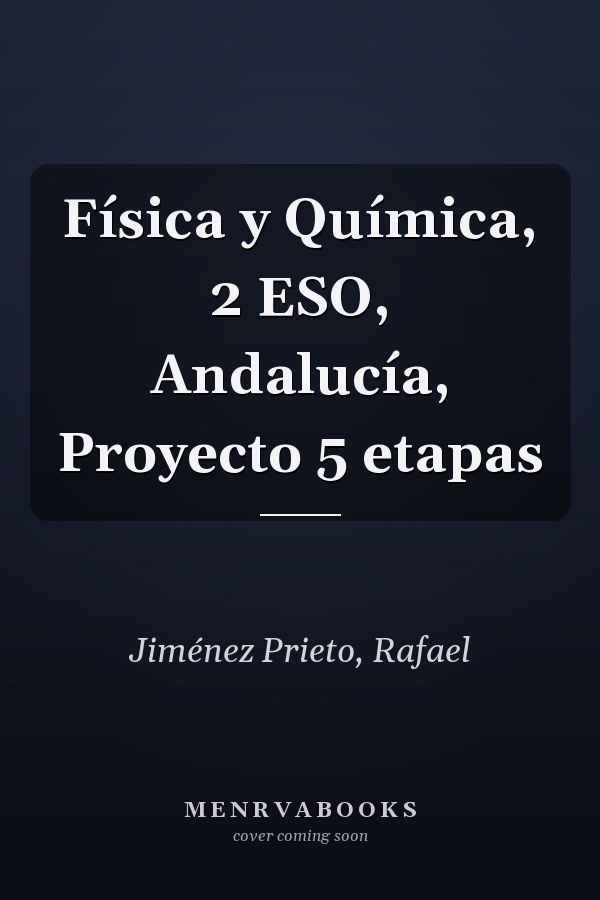 Física y Química, 2 ESO, Andalucía, Proyecto 5 etapas