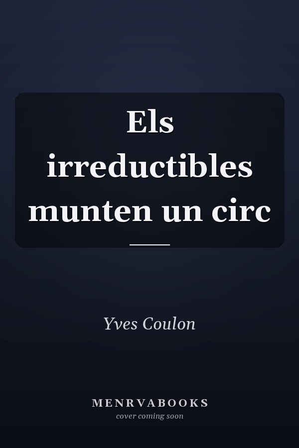 Els irreductibles munten un circ