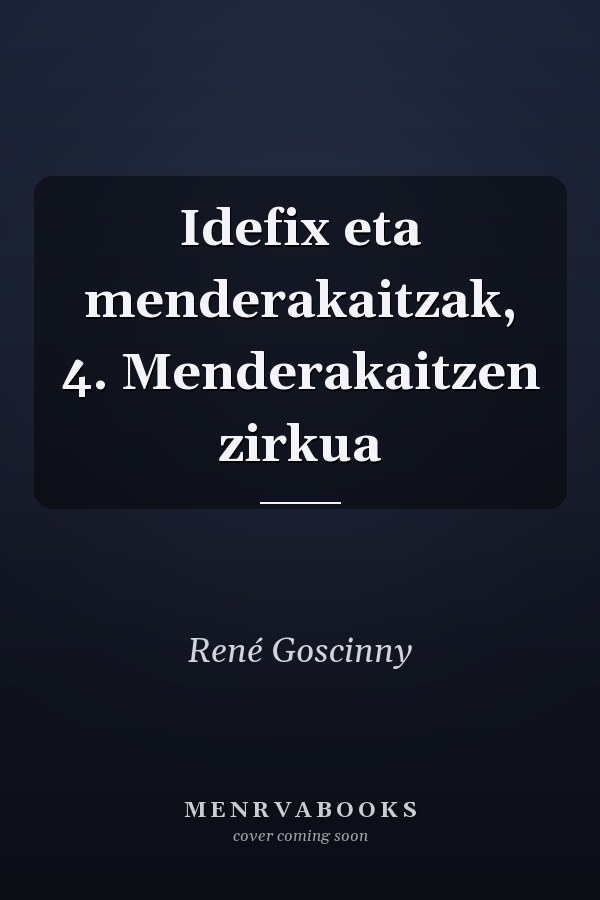 Idefix eta menderakaitzak, 4. Menderakaitzen zirkua