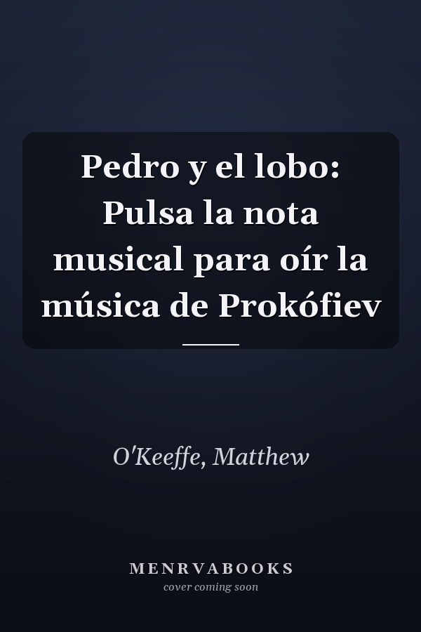 Pedro y el lobo: Pulsa la nota musical para oír la música de Prokófiev
