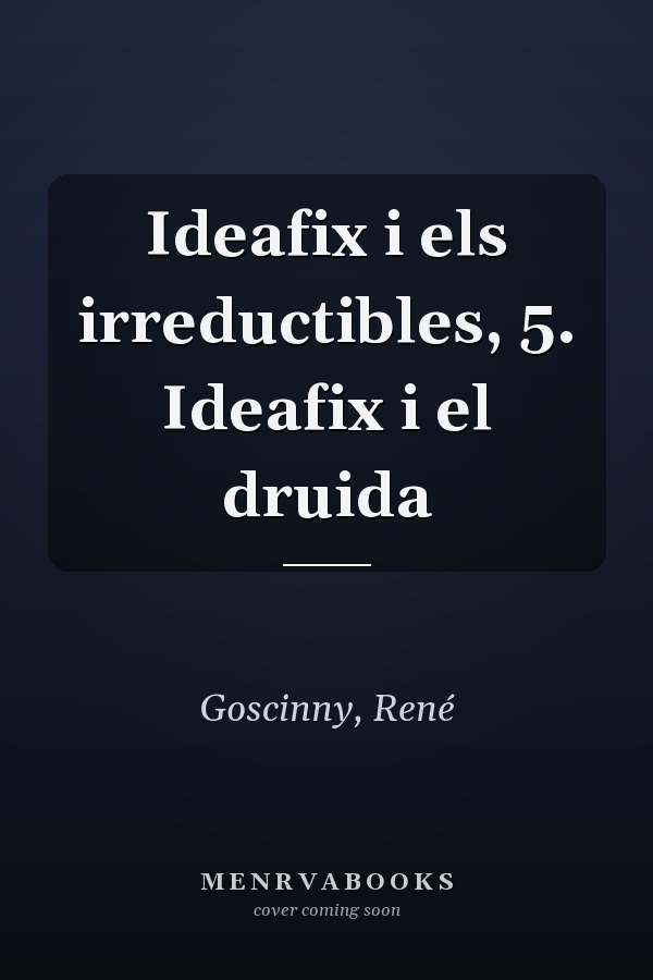 Ideafix i els irreductibles, 5. Ideafix i el druida