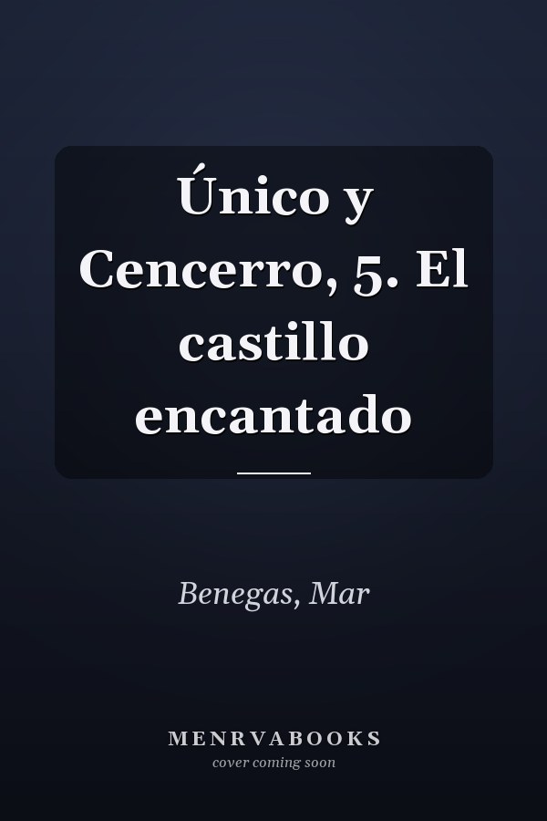 Único y Cencerro, 5. El castillo encantado