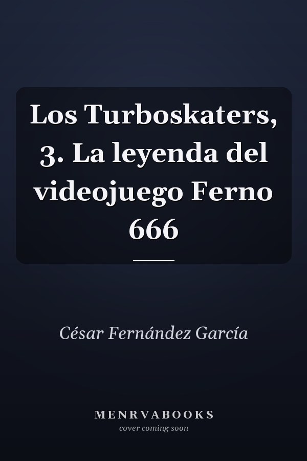 Los Turboskaters, 3. La leyenda del videojuego Ferno 666