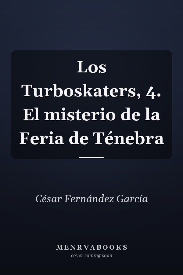 Los Turboskaters, 4. El misterio de la Feria de Ténebra