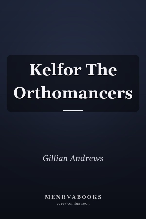 Kelfor The Orthomancers