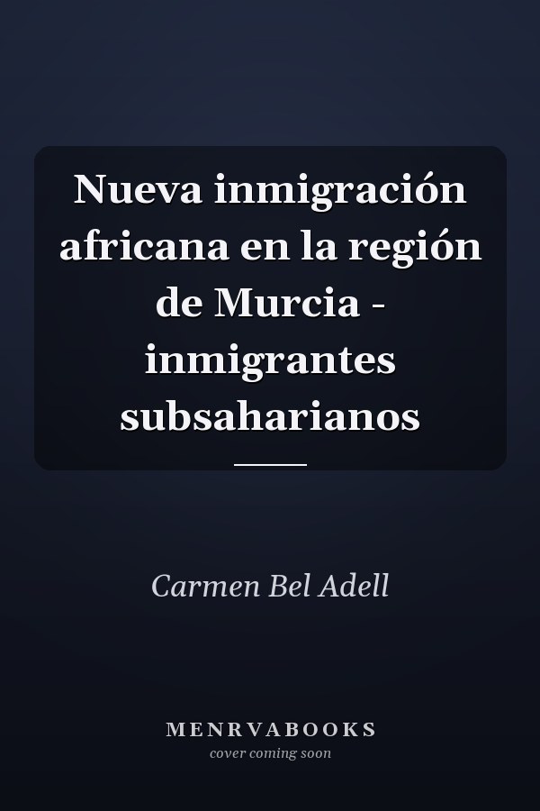 Nueva inmigración africana en la región de Murcia - inmigrantes subsaharianos