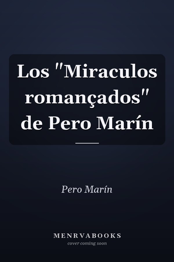 Los "Miraculos romançados" de Pero Marín