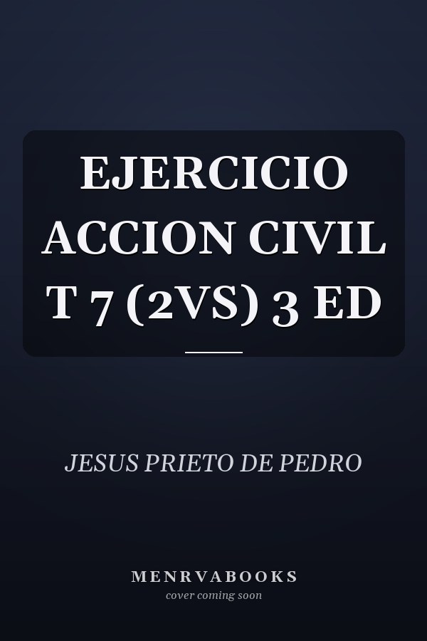 EJERCICIO ACCION CIVIL T 7 (2VS) 3 ED
