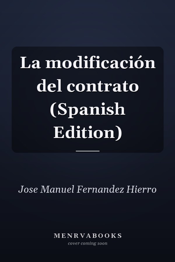 La modificación del contrato (Spanish Edition)
