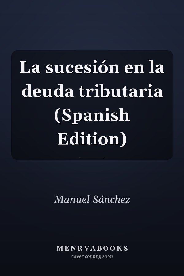 La sucesión en la deuda tributaria (Spanish Edition)