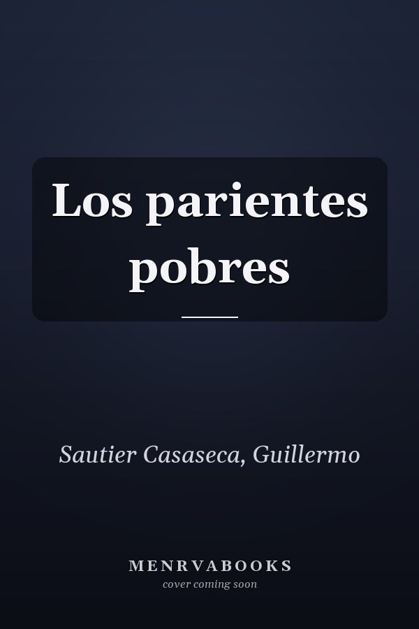 Los parientes pobres