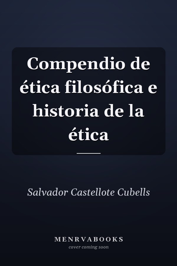 Compendio de ética filosófica e historia de la ética