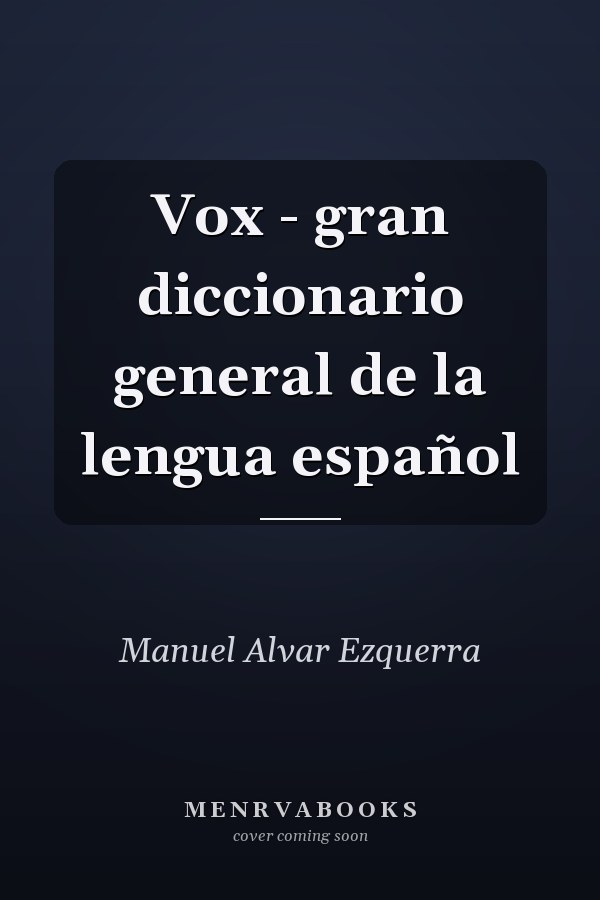 Vox - gran diccionario general de la lengua español