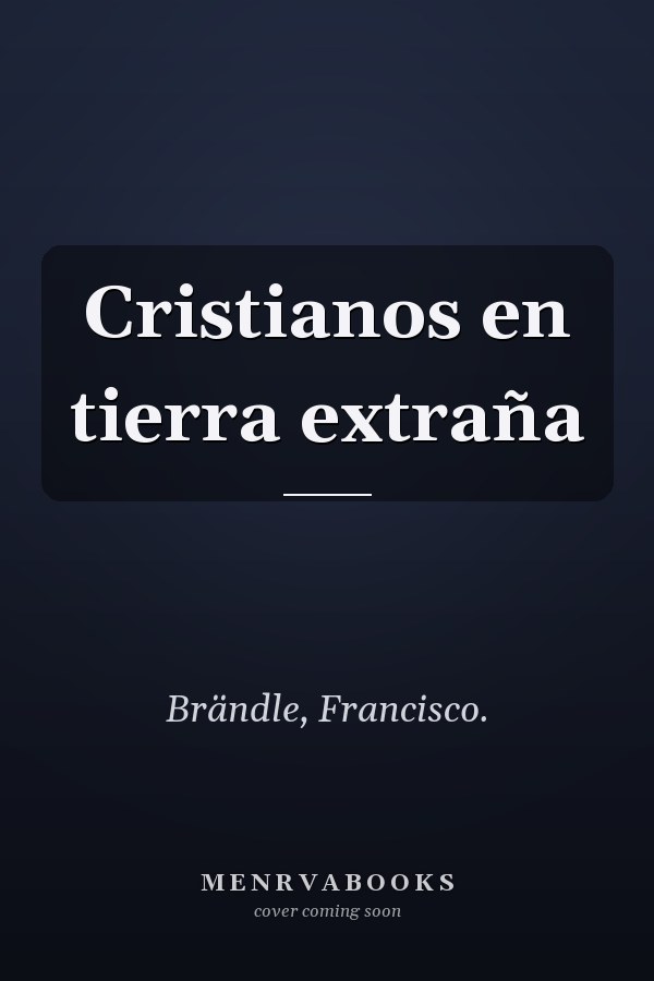 Cristianos en tierra extraña