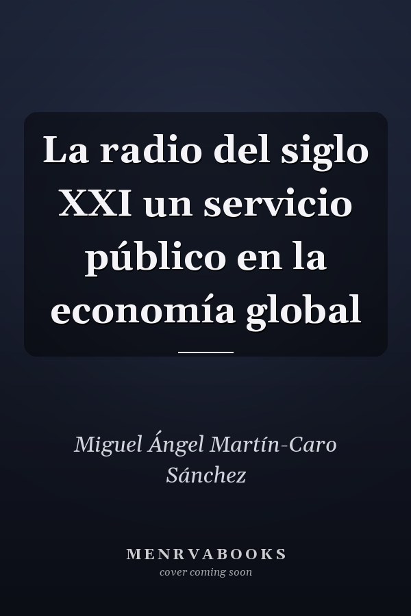 La radio del siglo XXI un servicio público en la economía global
