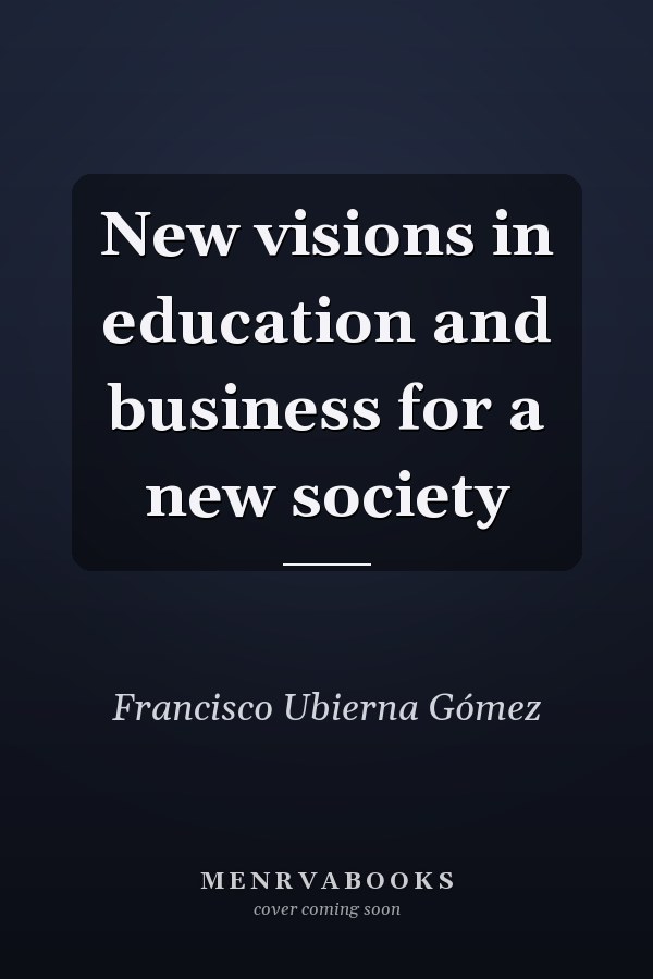 New visions in education and business for a new society