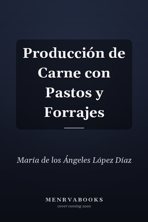 Producción de Carne con Pastos y Forrajes