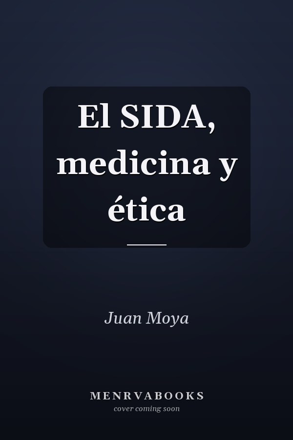 El SIDA, medicina y ética