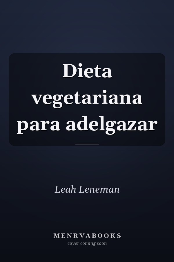 Dieta vegetariana para adelgazar