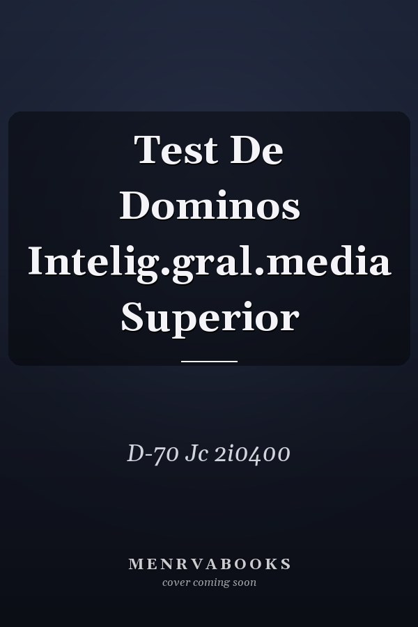 Test De Dominos Intelig.gral.media Superior