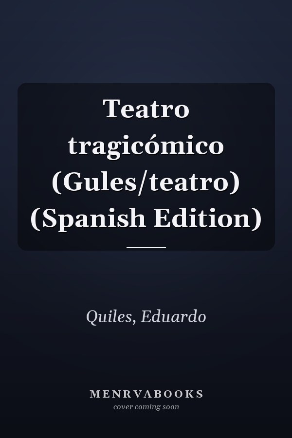 Teatro tragicómico (Gules/teatro) (Spanish Edition)