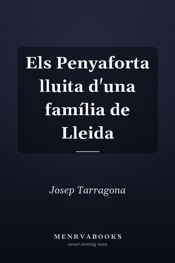 Els Penyaforta lluita d'una família de Lleida