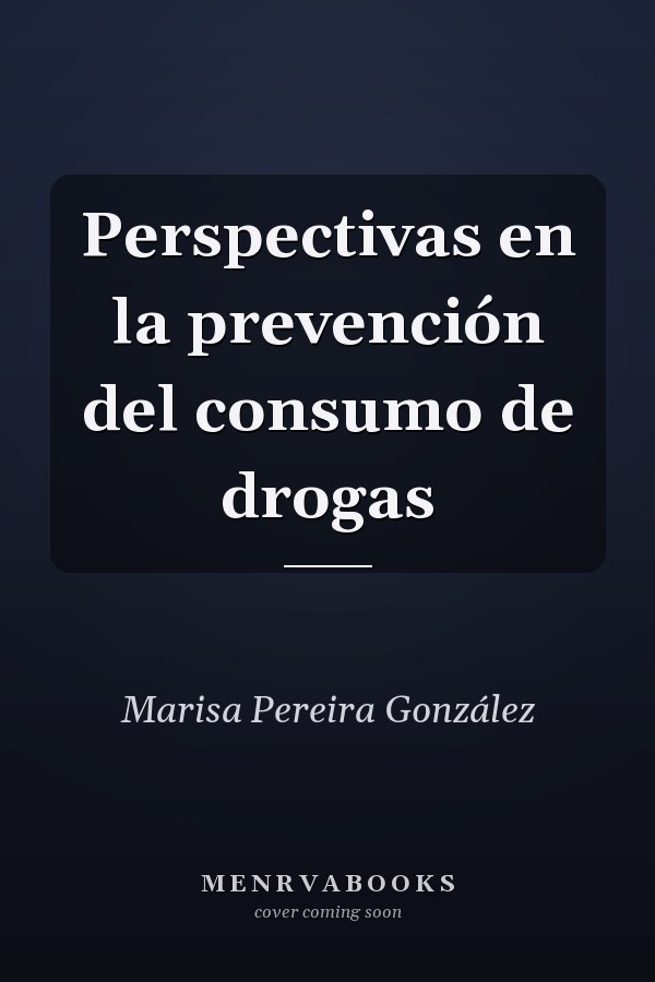 Perspectivas en la prevención del consumo de drogas