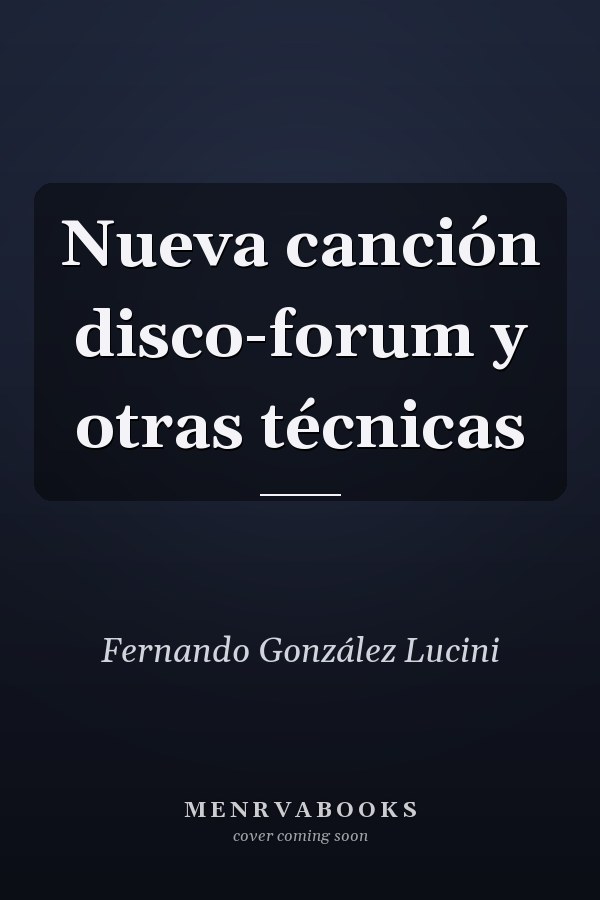 Nueva canción disco-forum y otras técnicas