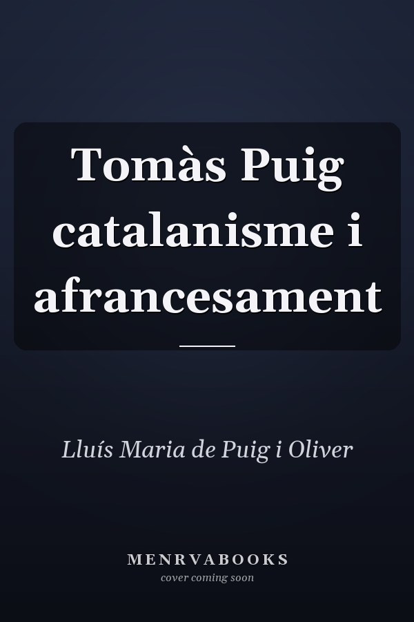 Tomàs Puig catalanisme i afrancesament