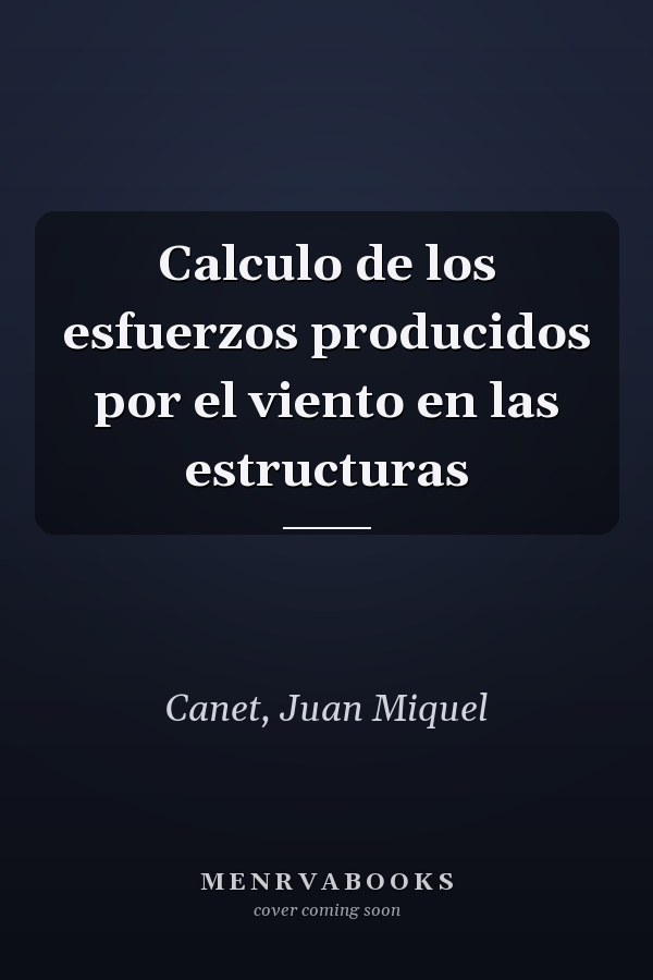 Calculo de los esfuerzos producidos por el viento en las estructuras