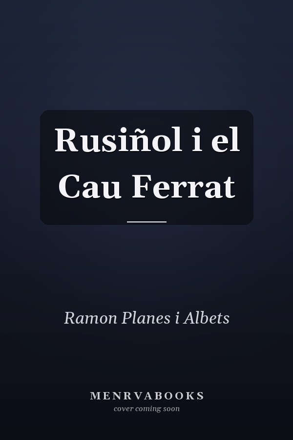 Rusiñol i el Cau Ferrat