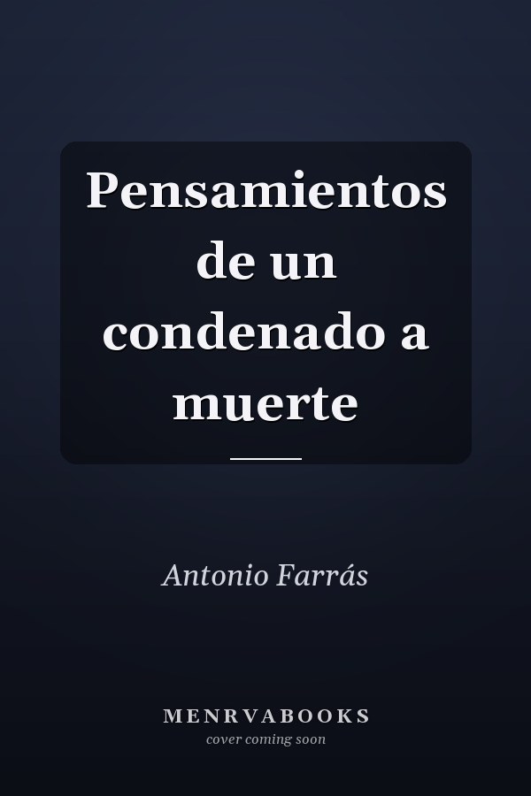 Pensamientos de un condenado a muerte