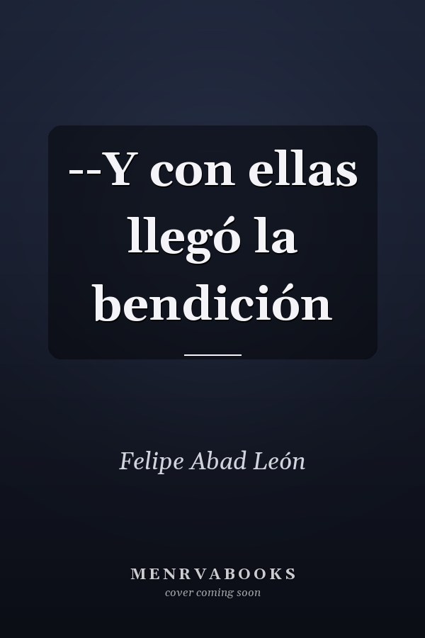 --Y con ellas llegó la bendición