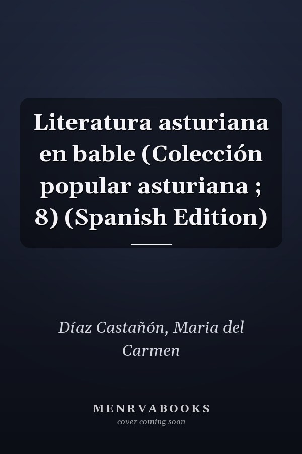 Literatura asturiana en bable (Colección popular asturiana ; 8) (Spanish Edition)