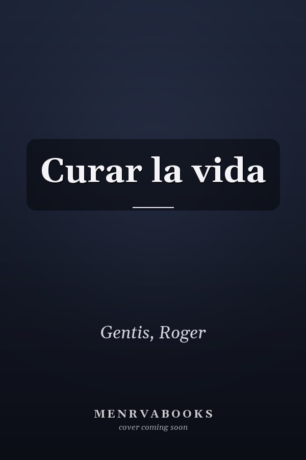 Curar la vida